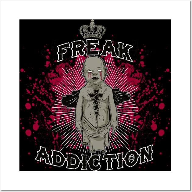 Freak Addiction Wall Art by viSionDesign